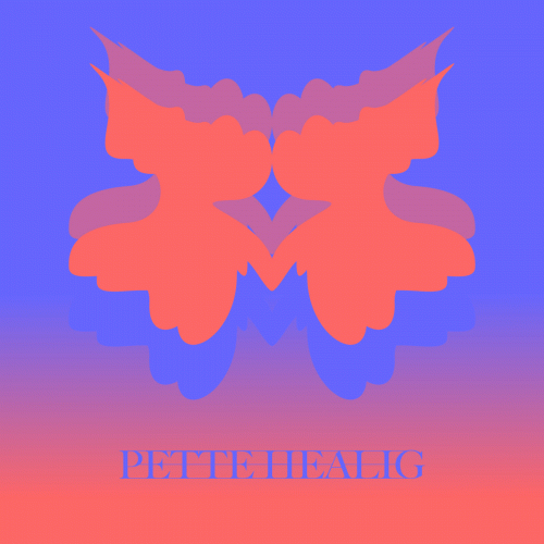 Pette Healig : EP August 2021